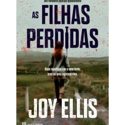 Best Casa Das Letras As Filhas Perdidas de Joy Ellis