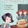 Online Oficina Do Livro As Gémeas - Claudina no Colégio de Santa Clara de Enid Blyton - Volume 7