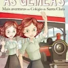 Oficina Do Livro Coleções Juvenis > As Gémeas: Mais Aventuras no Colégio de Santa Clara de Sara Rodi e Enid Blyton - Volume 10
