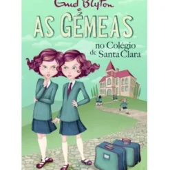 Oficina Do Livro Coleções Juvenis > As Gémeas no Colégio de Santa Clara de Enid Blyton Volume 1