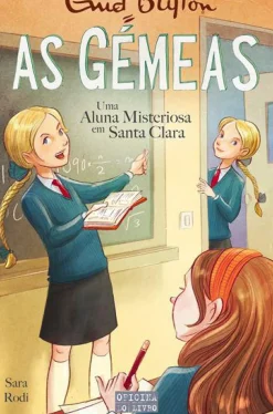 Best Oficina Do Livro As Gémeas - uma Aluna Misteriosa em Santa Clara de Enid Blyton e Sara Rodi Volume 15