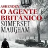 Asa Policial > Ashenden - o Agente Britânico de Somerset Maugham