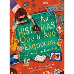 New Booksmile As Histórias que a Avó Esqueceu (E Como Eu as Descobri) de Nadine Aisha Jassat