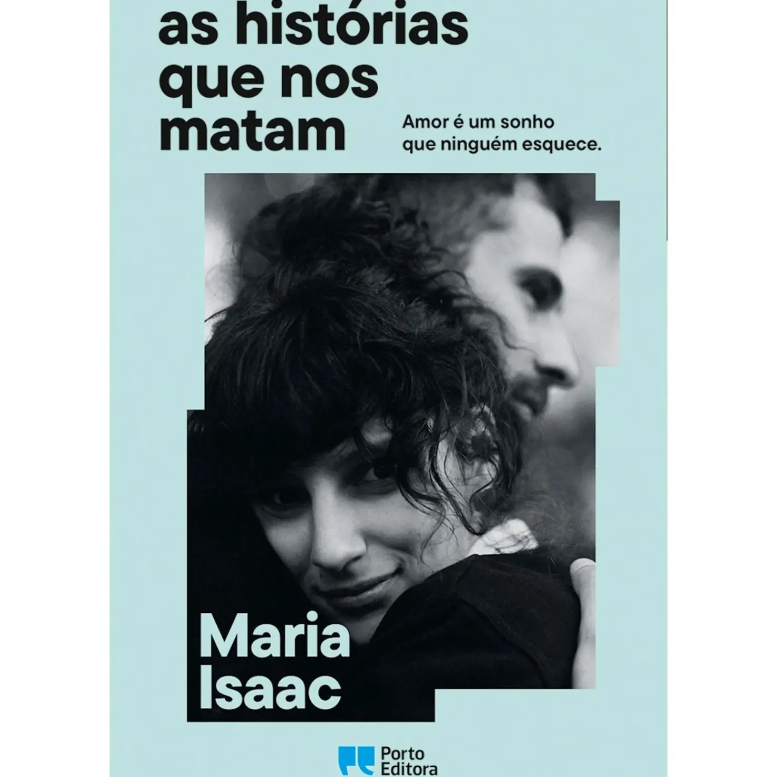 Online Porto Editora As Histórias que nos Matam de Maria Isaac