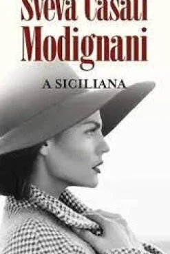 Porto Editora Romance > A Siciliana de Sveva Casati Modignani