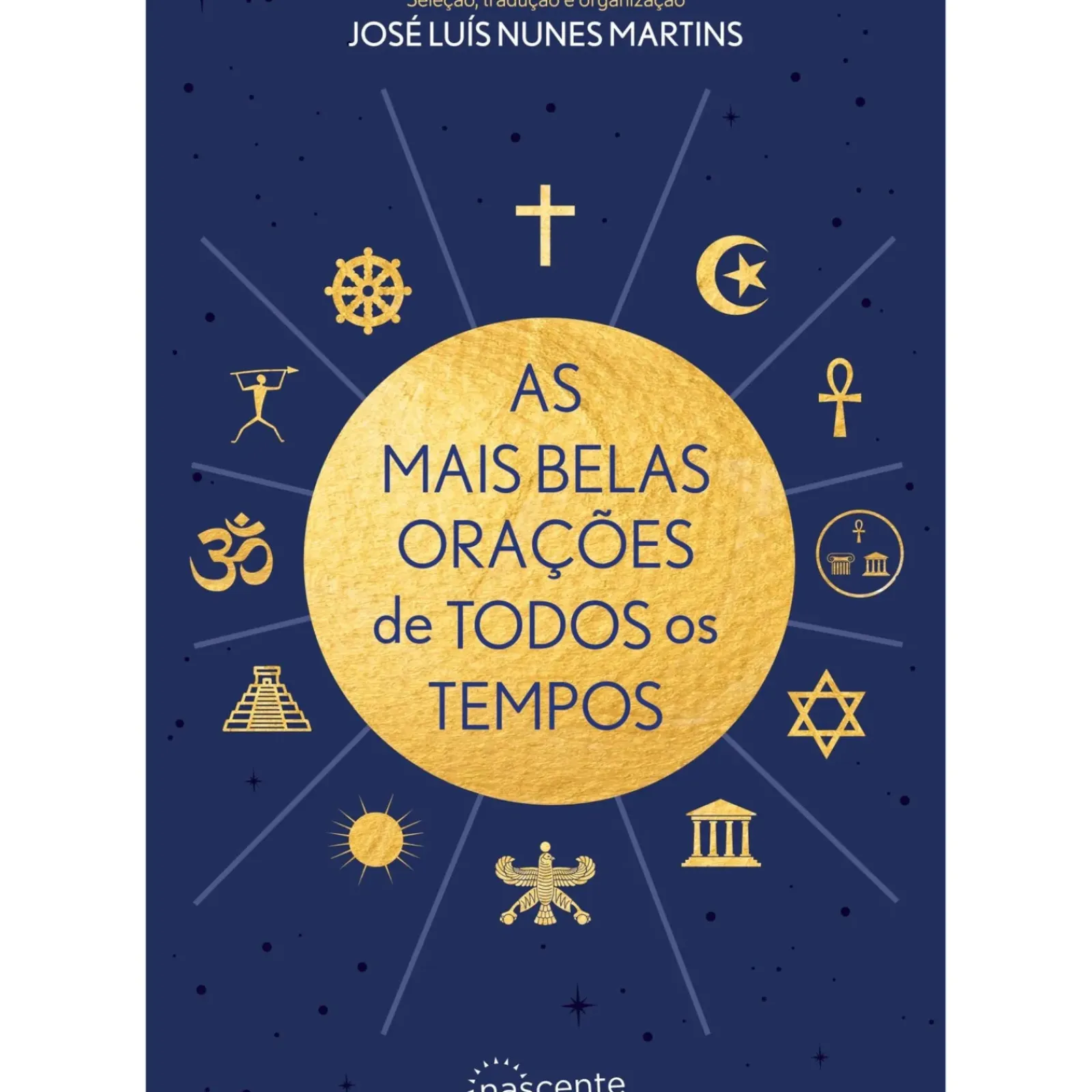 Outlet Nascente As Mais Belas Orações de Todos os Tempos de José Luís Nunes Martins