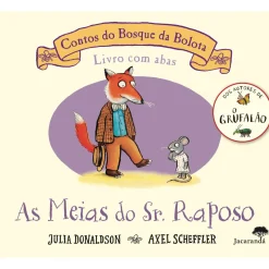 Jacaranda Literatura Infantil > As Meias do Sr. Raposo de Julia Donaldson e Axel Scheffler