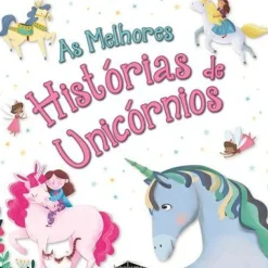 Booksmile Literatura Infantil > As Melhores Histórias de Unicórnios