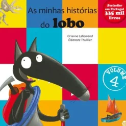 Zero A Oito Coleções Infantis > As Minhas Histórias do Lobo (volume 4) de Orianne Lallemand