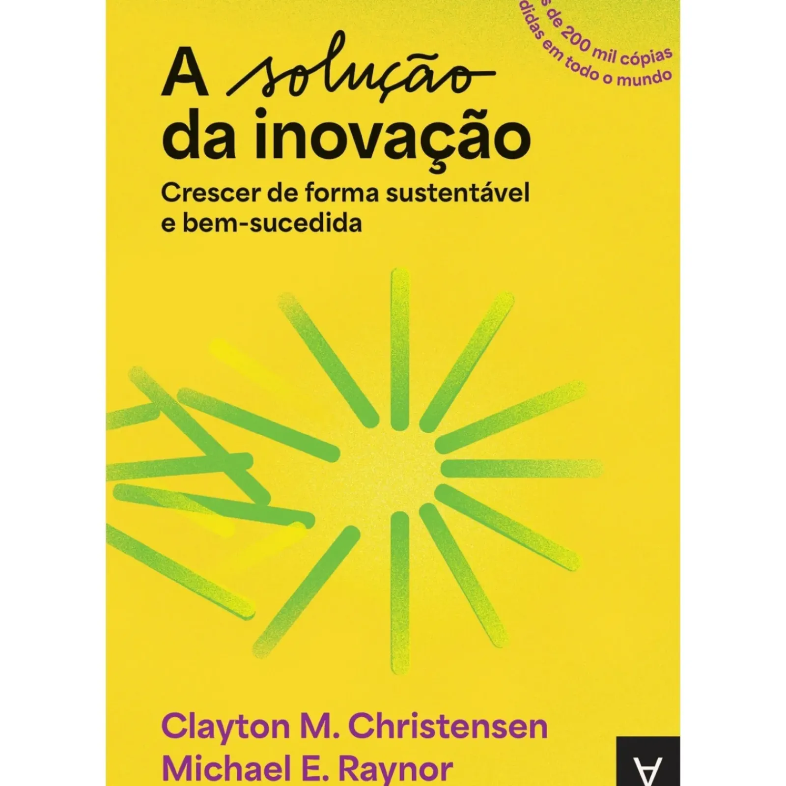 Actual Editora Técnicos > A Solução da Inovação de Clayton M. Christensen