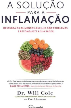 Nascente Saúde E Bem Estar > A Solução para a Inflamação de Dr. Will Cole