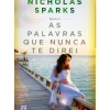 Discount Asa As Palavras que Nunca Te Direi de Nicholas Sparks