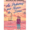 Sale Asa As Palavras que Nunca Te Direi de Nicholas Sparks