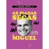 Livro Horizonte Humor > As Piadas Secas do Miguel de Miguel Costa