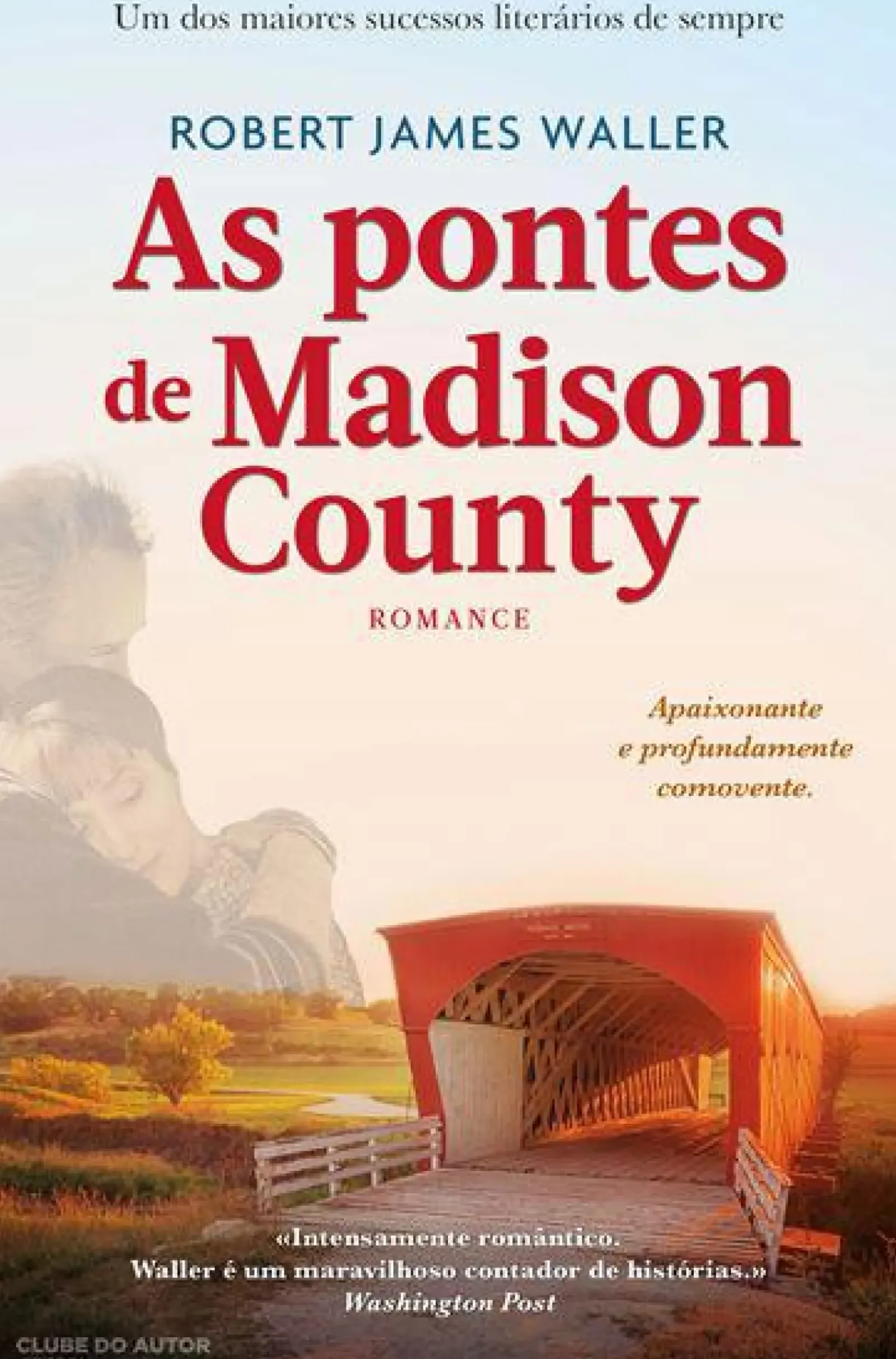 Clube Do Autor Romance > As Pontes de Madison County de Robert James Waller