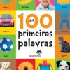 Jacarandá Editora Bebé > As 100 Primeiras Palavras