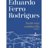 Clearance Objectiva Assim Vejo A Minha Vida de Eduardo Ferro Rodrigues