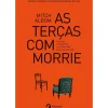 Albatroz História E Política > As Terças com Morrie de Mitch Albom