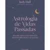 Clearance Nascente Astrologia de Vidas Passadas de Judy Hall - Descubra Como as Suas Existências Anteriores Influenciam o seu Presente