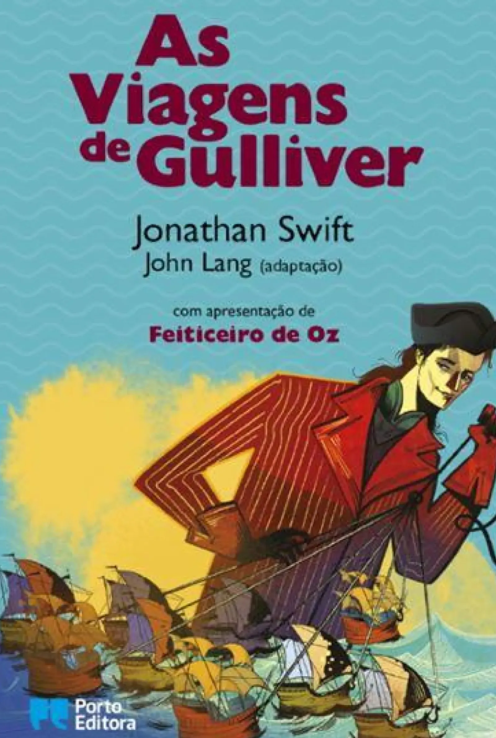 Porto Editora Literatura Juvenil > As Viagens de Gulliver de Jonathan Swift