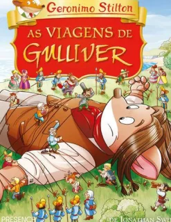 Presença Coleções Juvenis > As Viagens de Gulliver de Jonathan Swift de Geronimo Stilton
