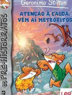 Presença Coleções Juvenis > Atenção à Cauda, Vêm Aí Meteoritos de Geronimo Stilton - Nº. 2
