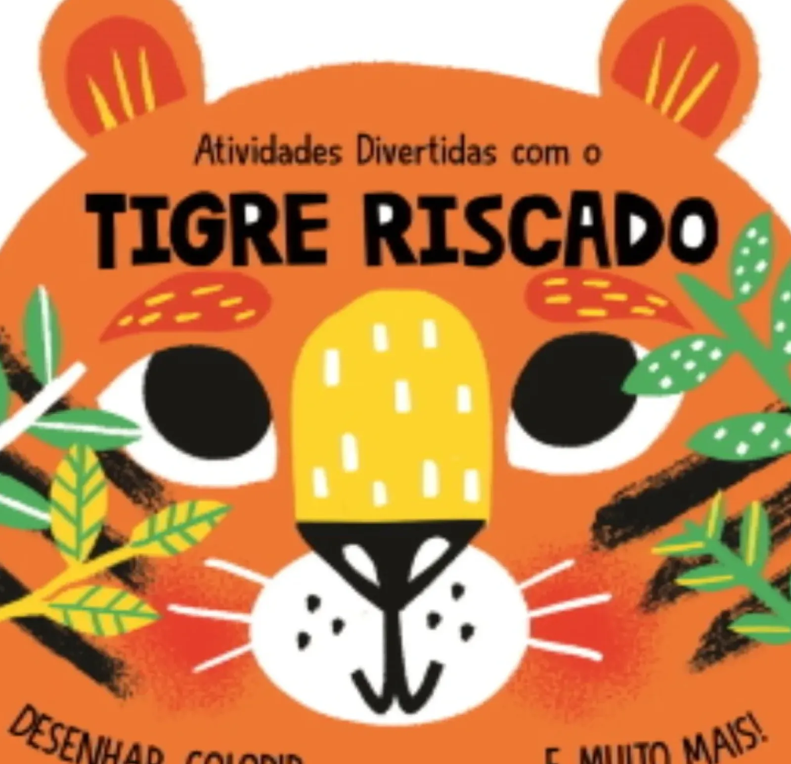 Hot Joybooks Atividades Divertidas com o Tigre Riscado de Emma Smith - Desenhar, Colorir e Muito Mais!