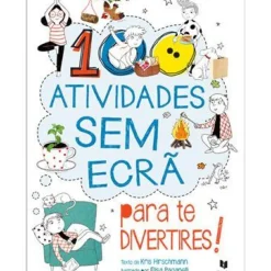 Best Texto 100 Atividades sem Ecrã para Te Divertires! de Kris Hirschmann