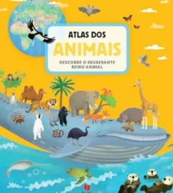 Texto Editores Conhecimento > Atlas dos Animais - Descobre o Exuberante Reino Animal