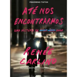 Marcador Romance > Até nos Encontrarmos de Renée Carlino