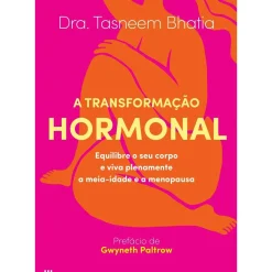 Hot Casa Das Letras A Transformação Hormonal de Dr. Tasneem Bhatia