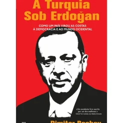Casa Das Letras História E Política > A Turquia Sob Erdogan de Dimitar Bechev