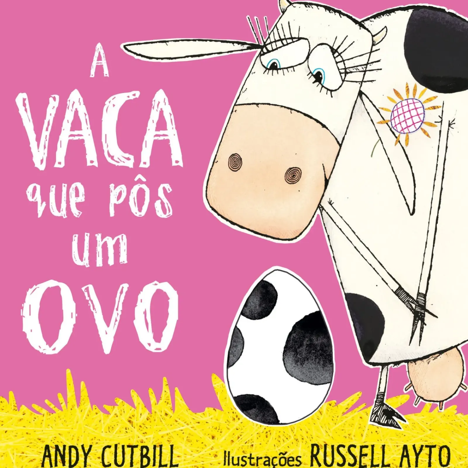 Nuvem De Letras Literatura Infantil > A Vaca que Pôs um Ovo de Andy Cutbill