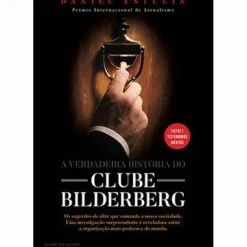 Best Clube Do Autor A Verdadeira História do Clube Bilderberg de Daniel Estulin