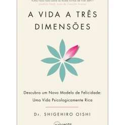 Outlet Nascente A Vida a Três Dimensões de Dr. Shigehiro Oishi