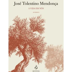 Hot Quetzal A Vida em Nós de José Tolentino Mendonça