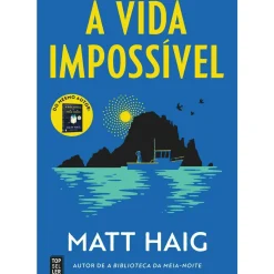 Topseller Romance > A Vida Impossível de Matt Haig