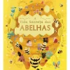Jacaranda Conhecimento > A Vida Secreta das Abelhas de Moira Butterfield