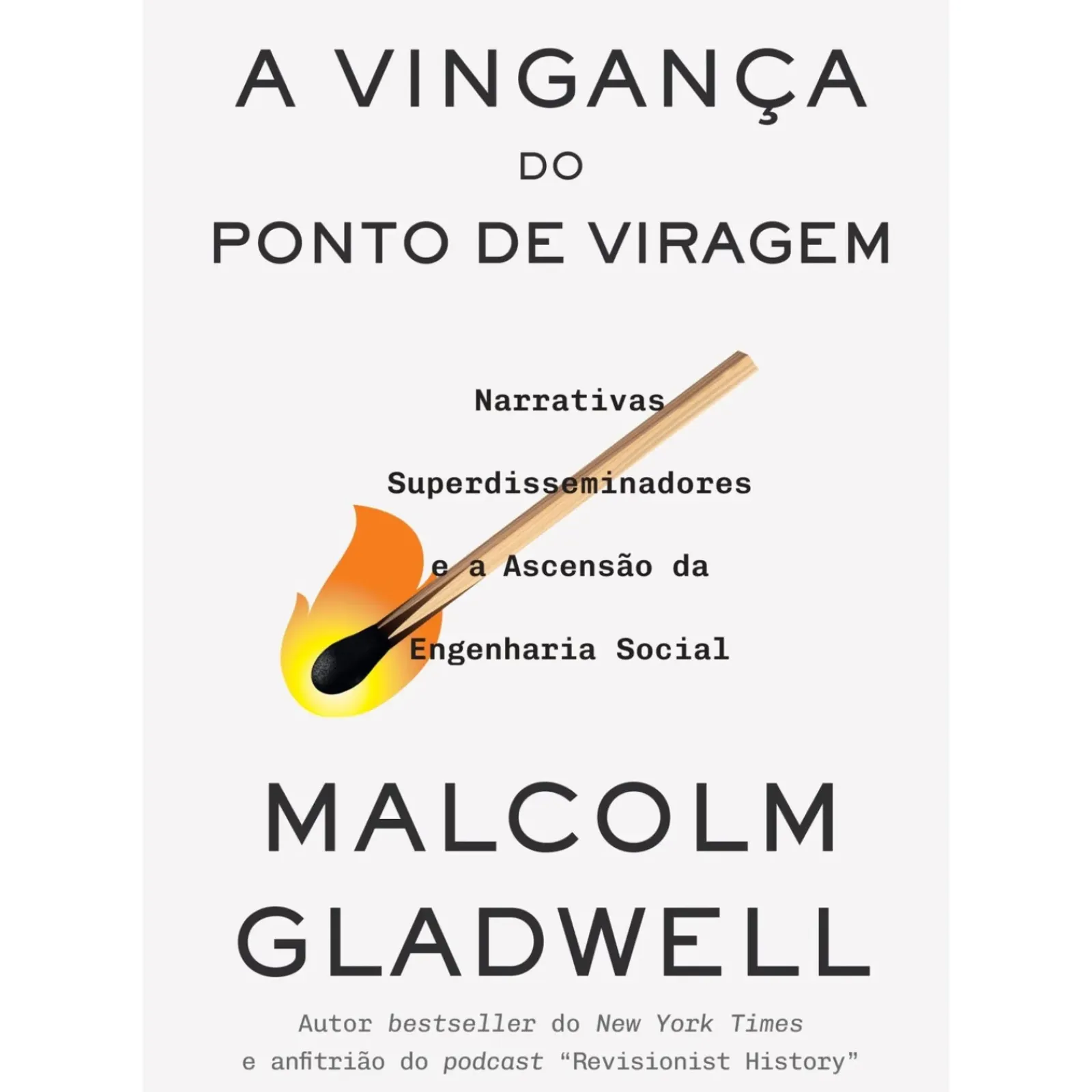 Dom Quixote História E Política > A Vingança do Ponto de Viragem de Malcolm Gladwell