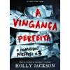 Editorial Presença Young Adult|Literatura Juvenil > A Vingança Perfeita de Holly Jackson  - O Homicídio Perfeito N.º 3