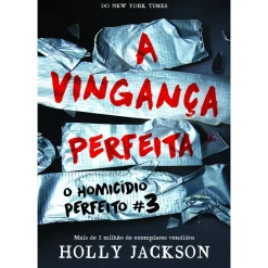 Editorial Presença Young Adult|Literatura Juvenil > A Vingança Perfeita de Holly Jackson  - O Homicídio Perfeito N.º 3