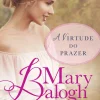 Asa Romance > A Virtude do Prazer de Mary Balogh