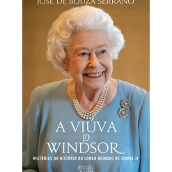 Oficina Livro Vidas Reais > A Viúva de Windsor de José de Bouza Serrano