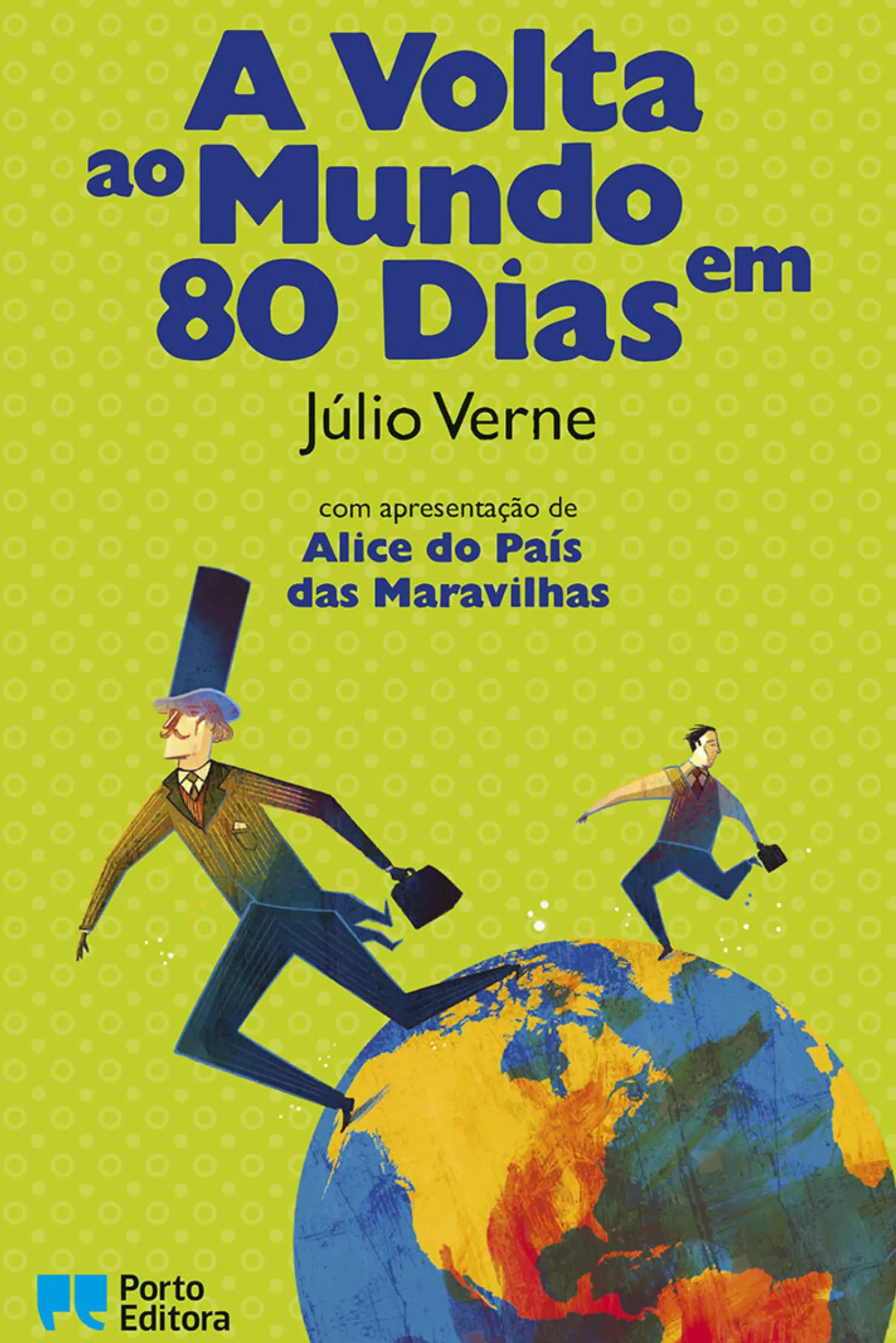 Porto Editora Literatura Juvenil > A Volta ao Mundo em 80 Dias de Júlio Verne