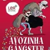 Hot Porto Editora Avozinha Gângster de David Walliams