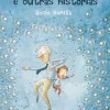 Jacarandá Literatura Infantil > Avós, Piranhas e Outras Histórias de Rocio Bonilla