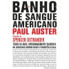 Hot Asa Banho de Sangue Americano de Paul Auster