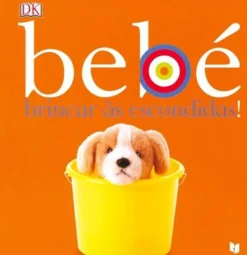 Texto Editora Bebé > Bebé - Brincar às Escondidas de Dorling Kindersley