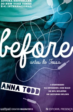 Outlet Presença Before de Anna Todd - Antes de Tessa - Série After - Livro 6