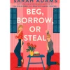 Online Headline Publishing Beg, Borrow, Or Steal: A Novel de Sarah Adams